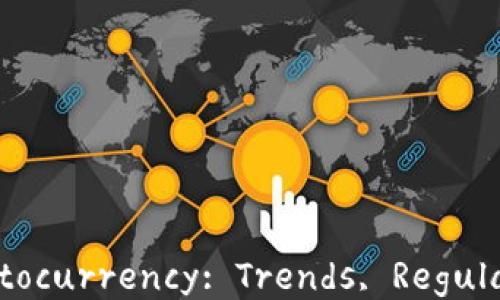 
Europe's Perspective on Cryptocurrency: Trends, Regulations, and Future Directions